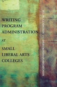 Produktbild: Writing Program Administration at Small Liberal Arts Colleges