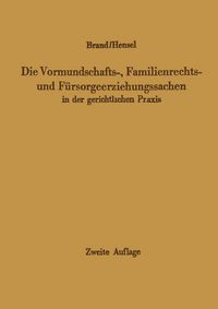 Produktbild: Die Vormundschafts-, Familienrechts- und F&uuml;rsorgeerziehungssachen in der gerichtlichen Praxis