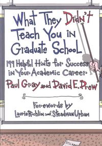 Produktbild: What They Didn't Teach You in Graduate School: 199 Helpful Hints for Success in Your Academic Career