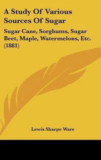 Produktbild: A Study Of Various Sources Of Sugar
