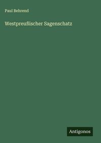 Produktbild: Westpreu&szlig;ischer Sagenschatz
