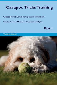 Produktbild: Cavapoo Tricks Training Cavapoo Tricks & Games Training Tracker & Workbook. Includes