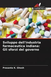 Produktbild: Sviluppo dell'industria farmaceutica indiana: Gli sforzi del governo