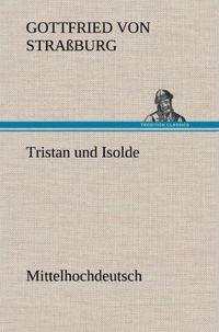 Produktbild: Tristan und Isolde (Mittelhochdeutsch)