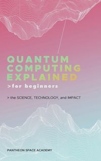Produktbild: Quantum Computing Explained For Beginners
