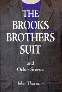 Produktbild: The Brooks Brothers Suit and Other Stories