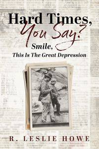 Produktbild: Hard Times, You Say? Smile, This Is The Great Depression