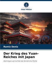 Produktbild: Der Krieg des Yuan-Reiches mit Japan