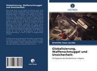 Produktbild: Globalisierung, Waffenschmuggel und Unsicherheit:
