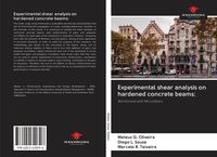 Produktbild: Experimental shear analysis on hardened concrete beams: