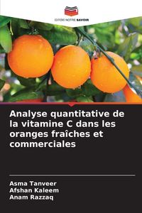 Produktbild: Analyse quantitative de la vitamine C dans les oranges fra&icirc;ches et commerciales