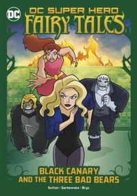 Produktbild: Black Canary and the Three Bad Bears