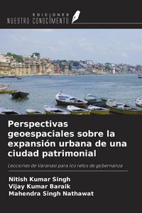 Produktbild: Perspectivas geoespaciales sobre la expansi&oacute;n urbana de una ciudad patrimonial