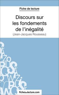 Produktbild: Discours sur les fondements de l'in&eacute;galit&eacute; de Jean-Jacques Rousseau (Fiche de lecture)