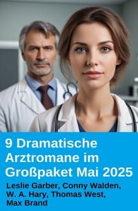 Produktbild: 9 Dramatische Arztromane im Gro&szlig;paket Mai 2025