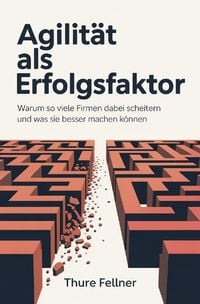 Produktbild: Agilit&auml;t als Erfolgsfaktor