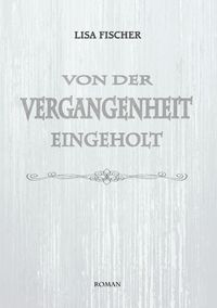 Produktbild: Von der Vergangenheit eingeholt