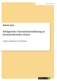 Produktbild: Erfolgreiche Unternehmensf&uuml;hrung in herausfordernden Zeiten