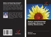Produktbild: Wp&iquest;yw symulowanego kwa&iquest;nego deszczu na ro&iquest;liny s&iquest;onecznika