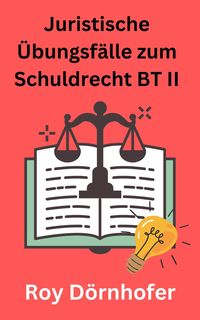 Produktbild: Juristische &Uuml;bungsf&auml;lle zum Schuldrecht BT II Gesetzliche Schuldverh&auml;ltnisse
