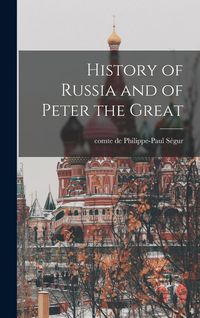 Produktbild: History of Russia and of Peter the Great