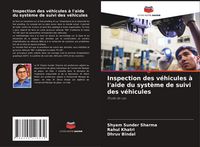 Produktbild: Inspection des v&eacute;hicules &agrave; l'aide du syst&egrave;me de suivi des v&eacute;hicules