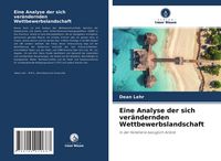 Produktbild: Eine Analyse der sich ver&auml;ndernden Wettbewerbslandschaft