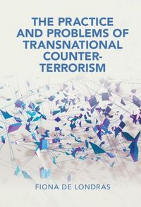 Produktbild: Practice and Problems of Transnational Counter-Terrorism The Practice and Problems of Transnational Counter-Terrorism