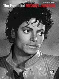Produktbild: The Essential Michael Jackson: Piano Vocal Guitar Songbook Pop Rock Sheet Music Collection for Piano Voice and Guitar 38 Classic Hits for Practice and Performance Songbook for Students and Fans