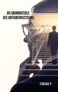 Produktbild: Die Grundbefehle des Unterbewusstseins