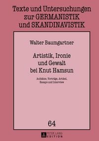 Produktbild: Artistik, Ironie und Gewalt bei Knut Hamsun