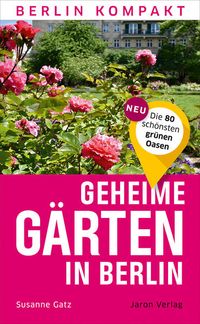 Bild vom Artikel Geheime Gärten in Berlin vom Autor Susanne Gatz