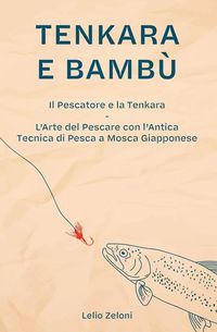Produktbild: Tenkara e Bamb&ugrave;