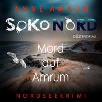 Produktbild: SoKo Nord - Mord auf Amrum: K&uuml;stenkrimi Nordseekrimi