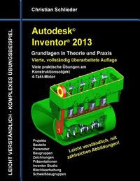 Bild vom Artikel Autodesk Inventor 2013 - Grundlagen in Theorie und Praxis vom Autor Christian Schlieder