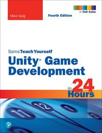 Produktbild: Unity Game Development in 24 Hours, Sams Teach Yourself
