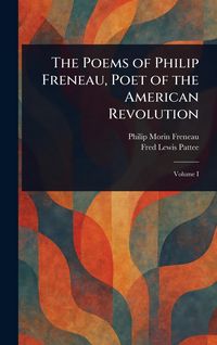 Produktbild: The Poems of Philip Freneau, Poet of the American Revolution
