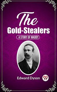 Produktbild: The Gold-Stealers A Story Of Waddy