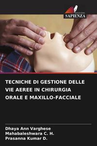 Produktbild: Tecniche Di Gestione Delle Vie Aeree in Chirurgia Orale E Maxillo-Facciale