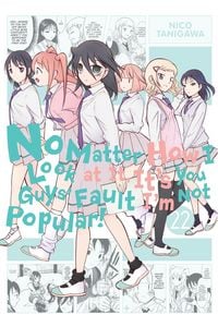 Produktbild: No Matter How I Look at It, It's You Guys' Fault I'm Not Popular!, Vol. 22
