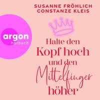 Produktbild: Halte den Kopf hoch und den Mittelfinger h&ouml;her