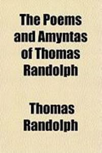 Produktbild: The Poems and Amyntas of Thomas Randolph