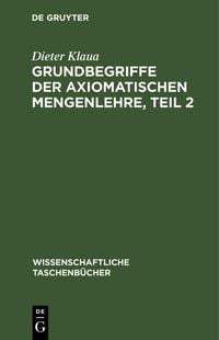 Produktbild: Grundbegriffe der axiomatischen Mengenlehre, Teil 2