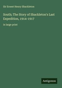 Produktbild: South; The Story of Shackleton's Last Expedition, 1914-1917