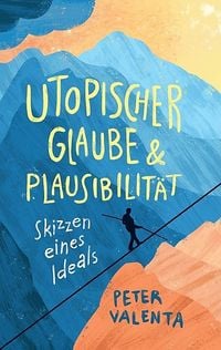 Produktbild: Utopischer Glaube und Plausibilit&auml;t