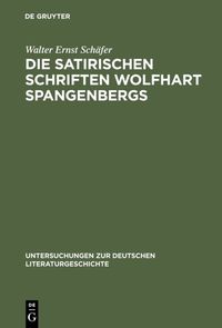 Produktbild: Die satirischen Schriften Wolfhart Spangenbergs