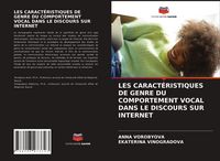 Produktbild: LES CARACT&Eacute;RISTIQUES DE GENRE DU COMPORTEMENT VOCAL DANS LE DISCOURS SUR INTERNET