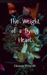 Produktbild: The Weight of a Dying Heart
