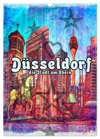 Produktbild: D&uuml;sseldorf die Stadt am Rhein (Wandkalender 2026 DIN A3 hoch), CALVENDO Monatskalender
