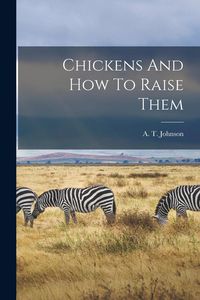 Produktbild: Chickens And How To Raise Them